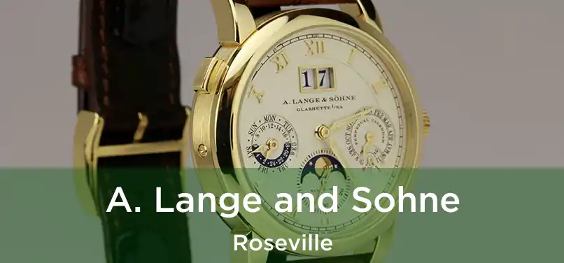 A. Lange and Sohne Roseville