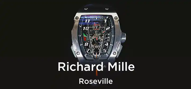 Richard Mille Roseville