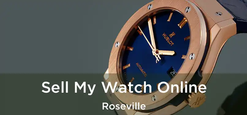 Sell My Watch Online Roseville