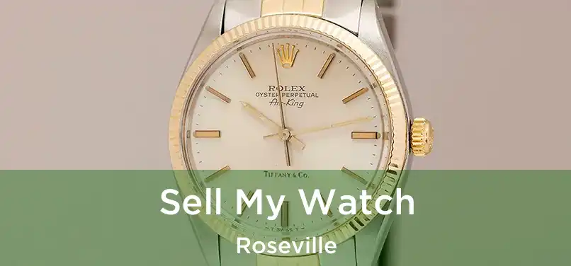 Sell My Watch Roseville