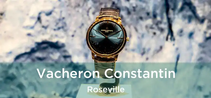 Vacheron Constantin Roseville